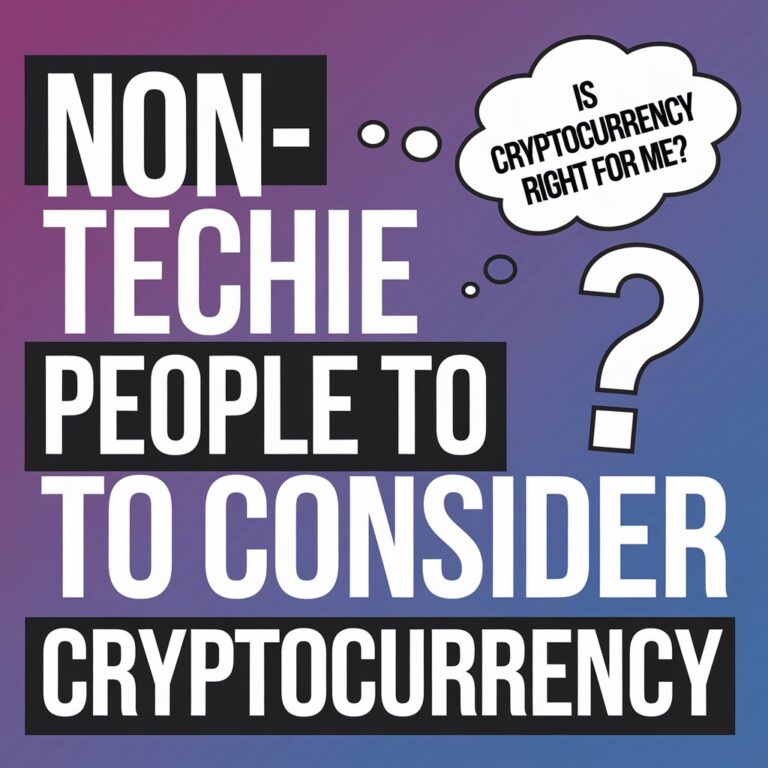 “Non-Techie” People to Consider Cryptocurrency