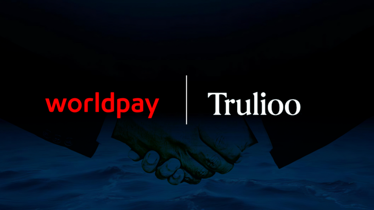 Trulioo Partners with Worldpay to Boost Agent Trust
