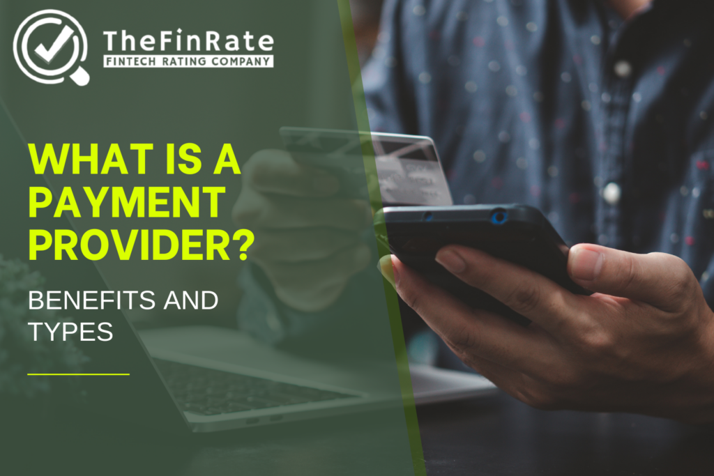 What Is a Payment Provider? Benefits and Types of Payment Providers