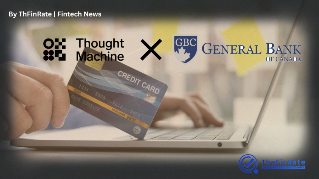 General Bank of Canada Partners with Thought Machine to Modernize Core Banking Infrastructure