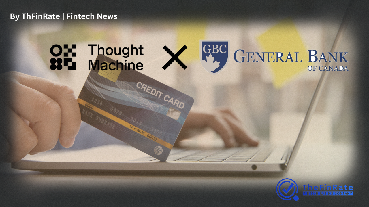 General Bank of Canada Partners with Thought Machine to Modernize Core Banking Infrastructure