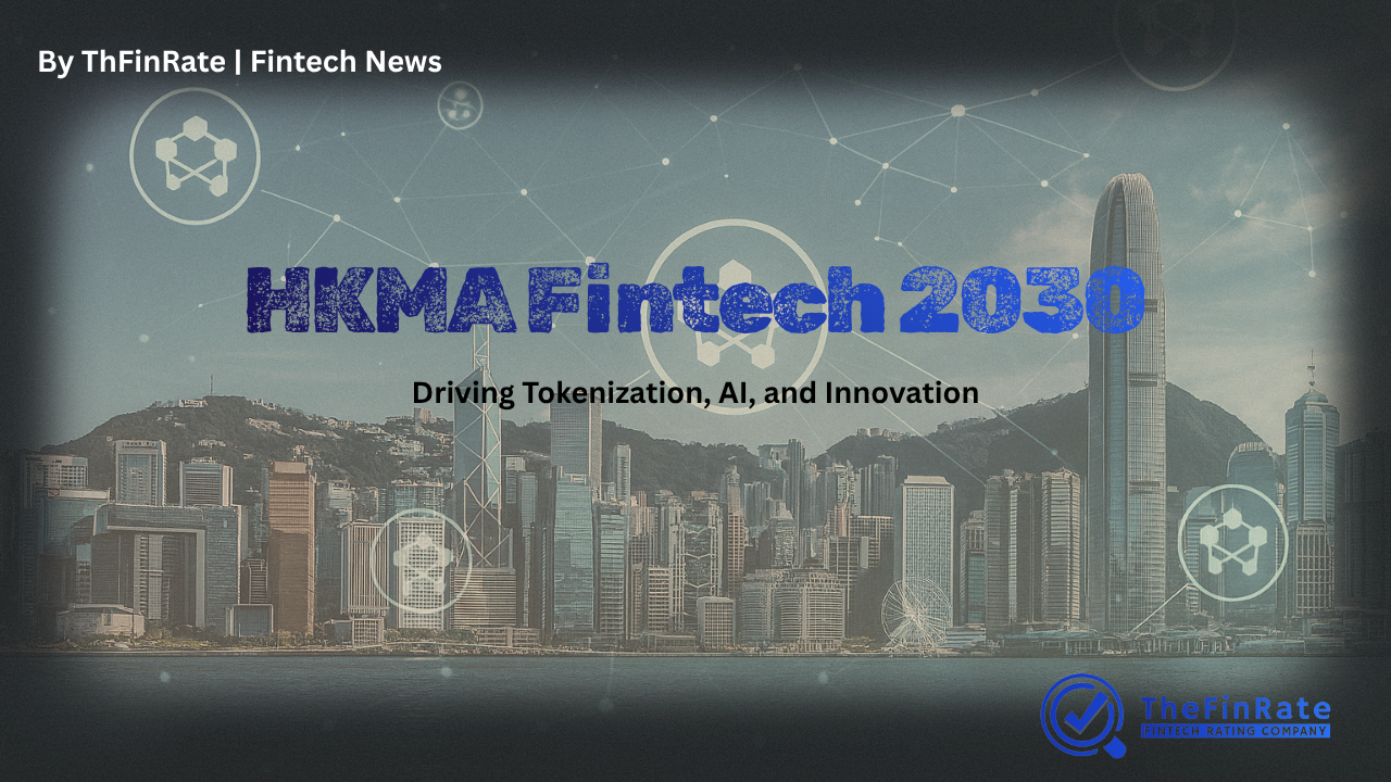 HKMA Unveils Fintech 2030 Strategy with Focus on Tokenization, AI, and Digital Money
