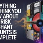 Everything You Think You Know About High-Risk Merchant Accounts Is Incomplete