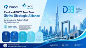 Zand and DWTC Free Zone partnership supporting Dubai’s D33 digital economy and fintech growth