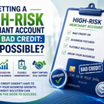 Getting a High-Risk Merchant Account with Bad Credit: Is It Possible?