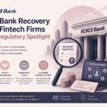 ICICI Bank recovery action involving fintech firms and digital lending compliance issues in India